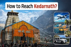 How to Reach Kedarnath