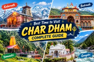 Best Time to Visit Char Dham
